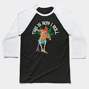 This is How I Roll Baseball T-Shirt